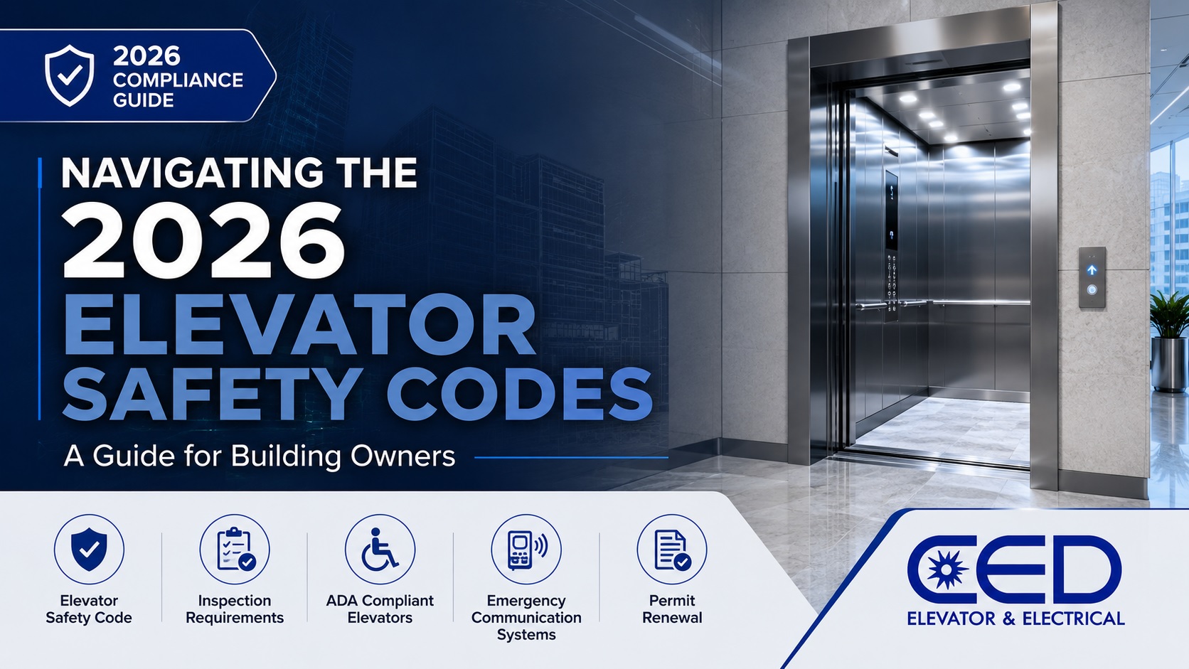 Navigating the 2026 Elevator Safety Codes: A Guide for Building Owners